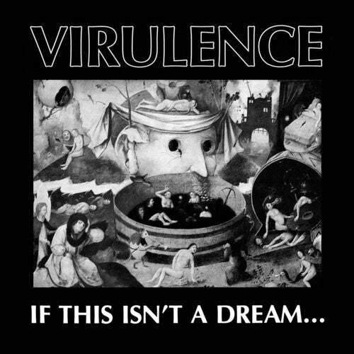 VIRULENCE - IF THIS ISN'T A DREAM...
