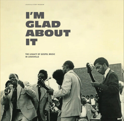 I'M GLAD ABOUT IT LEGACY OF GOSPEL / VARIOUS - I'M GLAD ABOUT IT LEGACY OF GOSPEL / VARIOUS