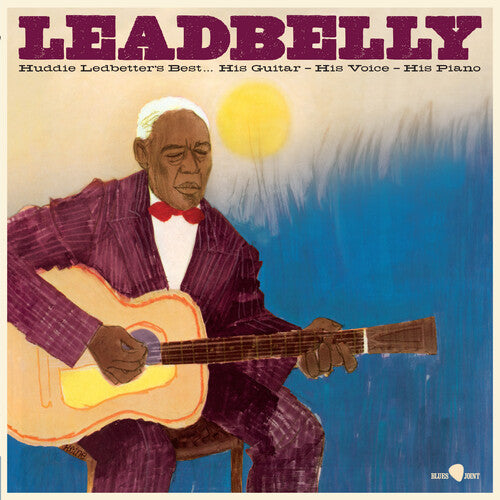 LEADBELLY - HUDDIE LEDBETTER'S BEST / HIS GUITAR HIS VOICE HIS