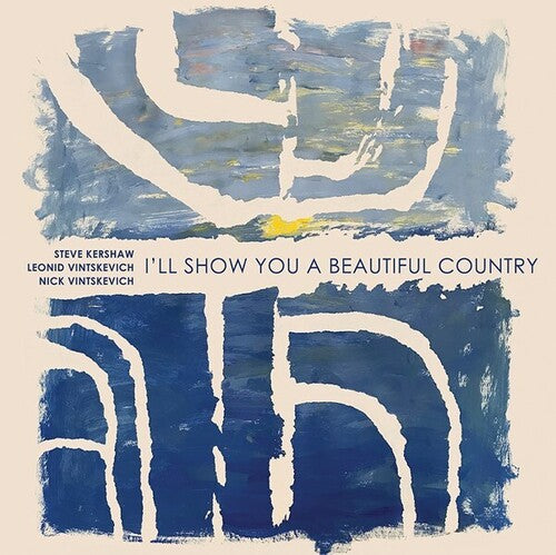 VINTSKEVICH KERSHAW TRIO - I'LL SHOW YOU A BEAUTIFUL COUNTRY