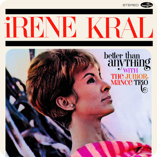 KRAL,IRENE - BETTER THAN ANYTHING