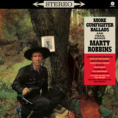 ROBBINS,MARTY - MORE GUNFIGHTER BALLADS & TRAIL SONGS
