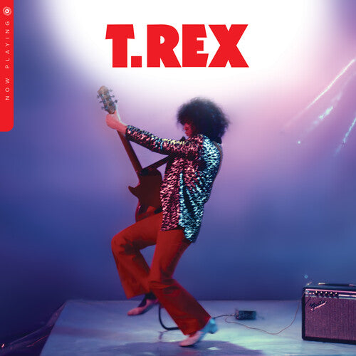 T. REX - NOW PLAYING