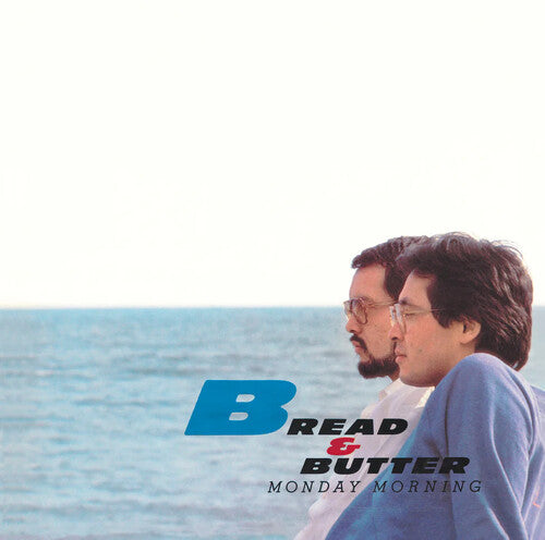 BREAD & BUTTER - MONDAY MORNING