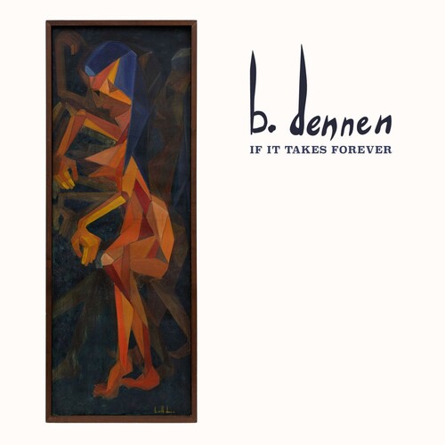 DENNEN,BRETT - IF IT TAKES FOREVER