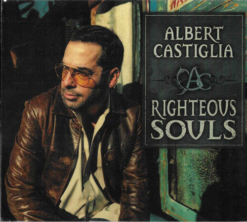 CASTIGLIA,ALBERT - RIGHTEOUS SOULS
