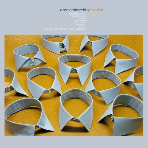 AMBARCHI,OREN - QUIXOTISM (10TH ANNIVERSARY REMASTER)