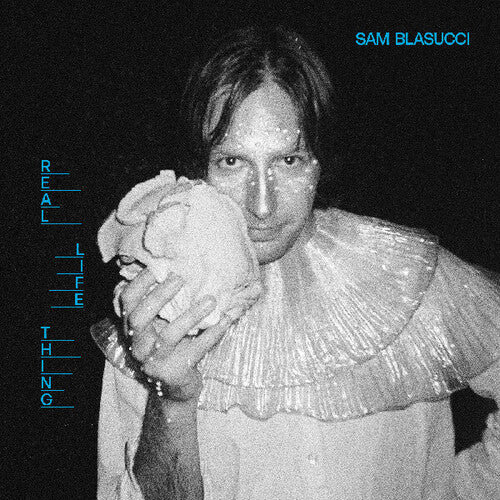 BLASUCCI,SAM - REAL LIFE THING