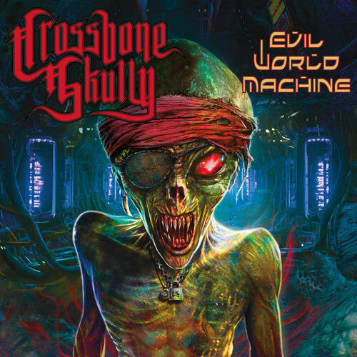 CROSSBONE SKULLY - EVIL WORLD MACHINE (D2C)