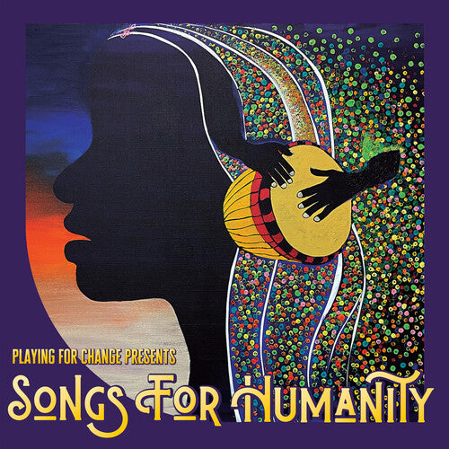 Playing for Change – Songs for Humanity