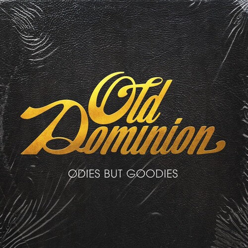 Old Dominion – Odies But Goodies