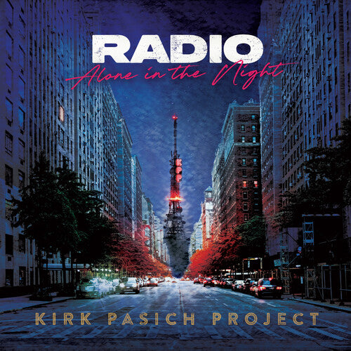 KIRK PASICH PROJECT - RADIO: ALONE IN THE NIGHT