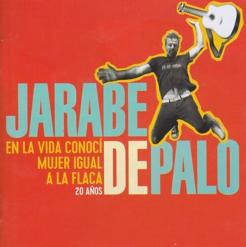 JARABE DE PALO - EN LA VIDA CONOCI MUJER