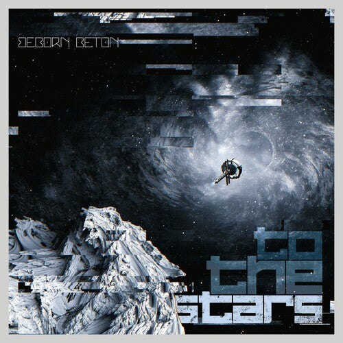BEBORN BETON - TO THE STARS - DEEP SPACE SPARKLE