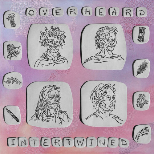 OVERHEARD - INTERTWINED