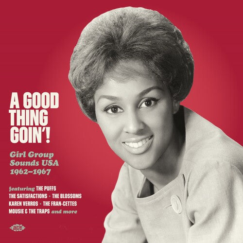 GOOD THING GOIN: GIRL GROUP SOUNDS USA 1962-1967 - GOOD THING GOIN: GIRL GROUP SOUNDS USA 1962-1967