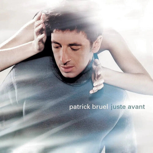 BRUEL,PATRICK - JUSTE AVANT