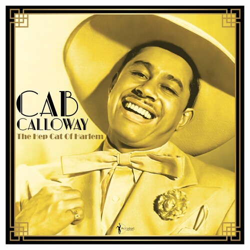 Cab Calloway – The Hep Cat Of Harlem: 1930-48