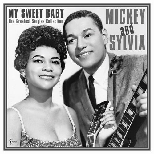 Mickey & Sylvia – My Sweet Baby: The Greatest Singles 1954-61