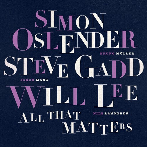 OSLENDER,SIMON / GADD,STEVE / LEE,WILL - ALL THAT MATTERS