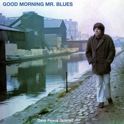 PEACE,DAVE - GOOD MORNING MR BLUES