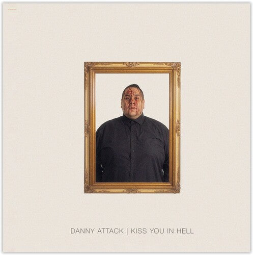 DANNY ATTACK - KISS YOU IN HELL