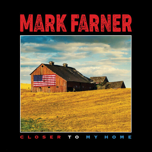 FARNER,MARK - CLOSER TO MY HOME