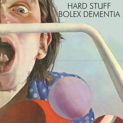 HARD STUFF - BOLEX DEMENTIA