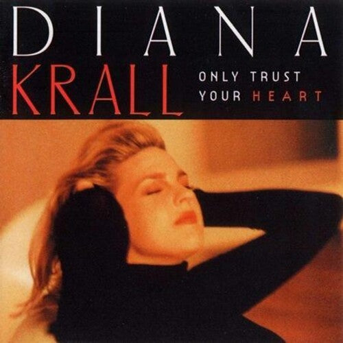KRALL,DIANA - ONLY TRUST YOUR HEART