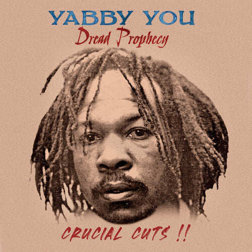 YABBY YOU - DREAD PROPHECY CRUCIAL CUTS