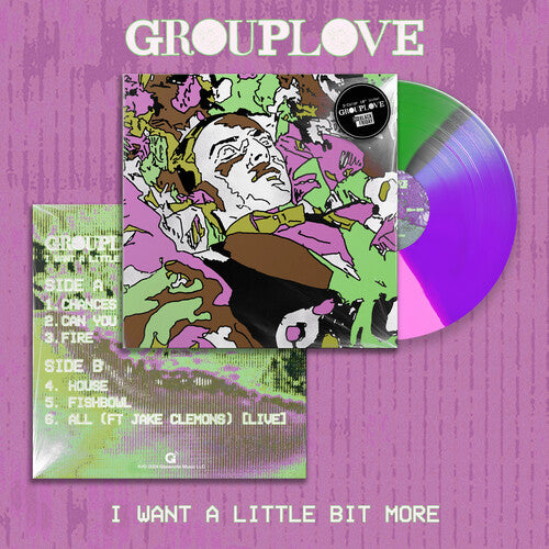 GROUPLOVE - I WANT A LITTLE BIT MORE