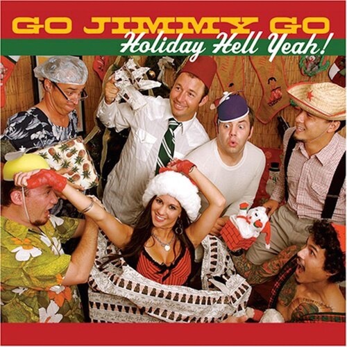 Go Jimmy Go – Holiday Hell Yeah!
