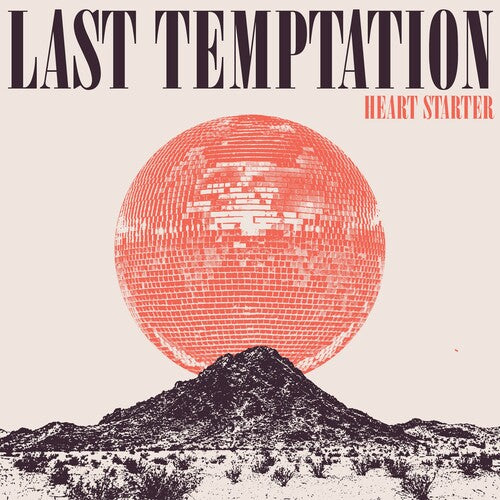 LAST TEMPTATION - HEART STARTER - CRYSTAL CLEAR
