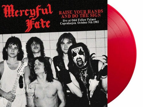 MERCYFUL FATE - RAISE YOUR HANDS & DO THE SIGN
