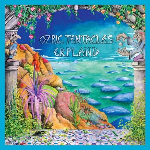 OZRIC TENTACLES - ERPLAND - ED WYNNE REMASTER