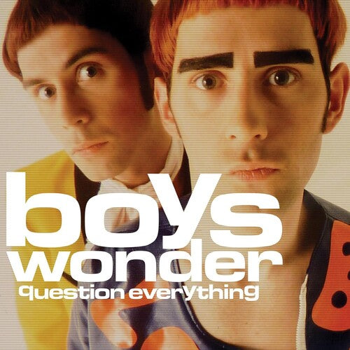 Boys Wonder – Question Everything