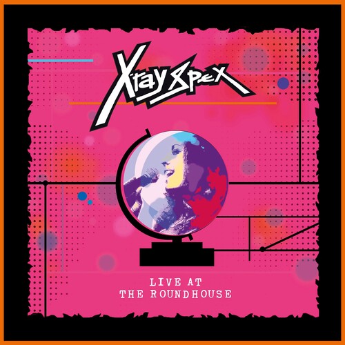 X-Ray Spex – Live At The Roundhouse