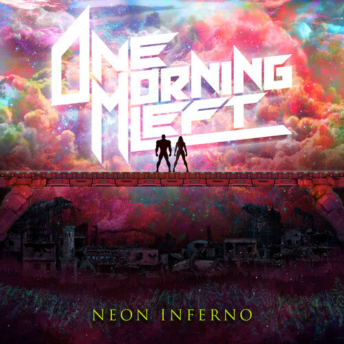 ONE MORNING LEFT - NEON INFERNO