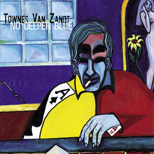 VAN ZANDT,TOWNES - NO DEEPER BLUE