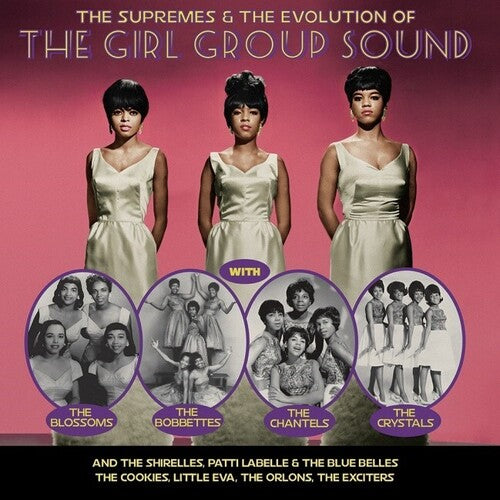 SUPREMES & THE EVOLUTION OF THE GIRL GROUP SOUND - SUPREMES & THE EVOLUTION OF THE GIRL GROUP SOUND