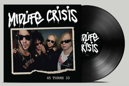 MIDLIFE CRISIS - 45 TURNS 33