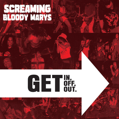 SCREAMING BLOODY MARYS - GET IN GET OFF. GET OUT. - CLEAR