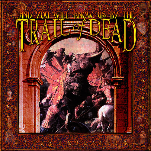 & YOU WILL KNOW US BY THE TRAIL OF DEAD - & YOU WILL KNOW US BY THE TRAIL OF DEAD