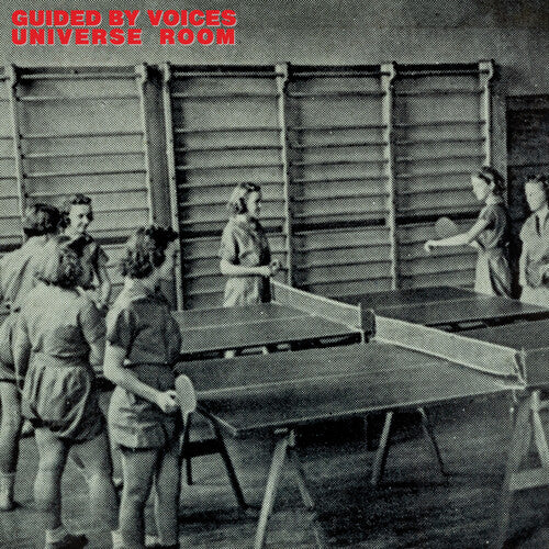 GUIDED BY VOICES - UNIVERSE ROOM