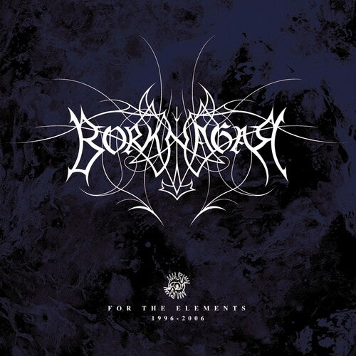 BORKNAGAR - FOR THE ELEMENTS: 1996-2006