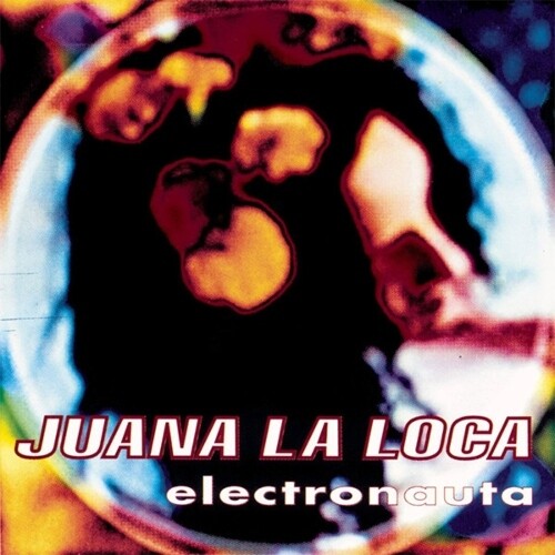 JUANA LA LOCA - ELECTRONAUTA: 30TH ANNIVERSARY