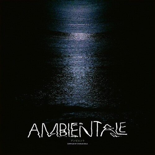 AMBIENTALE (COMPILED BY CHARLES BALS) / VARIOUS - AMBIENTALE (COMPILED BY CHARLES BALS) / VARIOUS