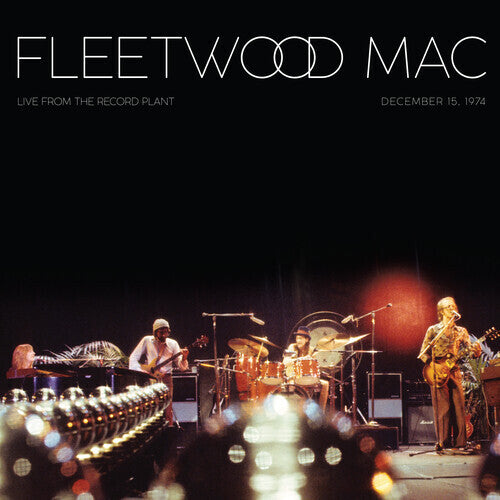 FLEETWOOD MAC - LIVE AT THE RECORD PLANT (DECEMBER 15, 1974)