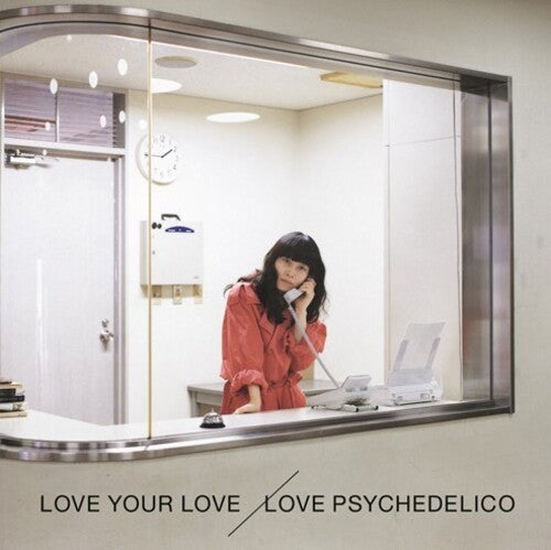 Love Psychedelico – Love Your Love