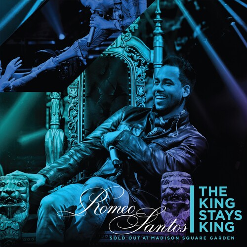 SANTOS,ROMEO - KING STAYS KING SOLD OUT AT MADISON SQUARE GARDEN